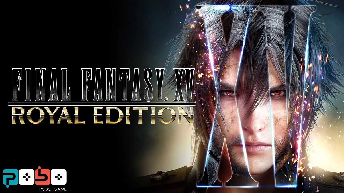 Final Fantasy XV: RoyalEdition